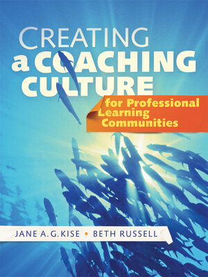 cover image of Creating a Coaching Culture for Professional Learning Communities
